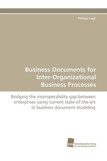 Business Documents for Inter-Organizational Business Processes Liegl Philipp