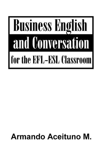 Business English and Conversation Armando Aceituno M.
