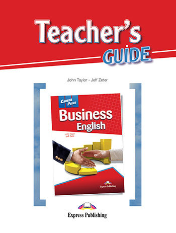 Business English. Career Paths. Teacher's Guide Zeter Jeff, Taylor John