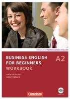 Business English for Beginners  A2. Workbook mit CD Welch Birgit, Frost Andrew