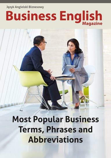 Business English Magazine. Most Popular Business Terms, Phrases and Abbreviations Frączek Daria