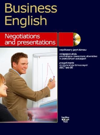Business English. Negotiations and Presentations Wojtasiak Wojciech