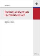 Business Essentials: Fachwörterbuch Deutsch-Englisch Englisch-Deutsch Noack Axel