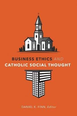 Business Ethics and Catholic Social Thought Georgetown University Press