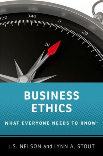 Business Ethics: What Everyone Needs to Know Opracowanie zbiorowe