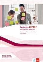 Business EXPERT Nordrhein-Westfalen / Workbook mit Prüfungsvorbereitung und herausnehmbaren Lösungen Klett Ernst /Schulbuch, Klett