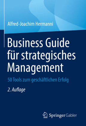 Business Guide für strategisches Management Springer, Berlin