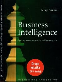 Business Intelligence. Kapitał ludzki organizacji Surma Jerzy, Łukasiewicz Grzegorz