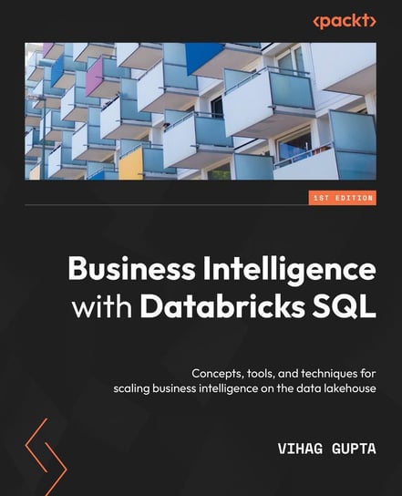 Business Intelligence with Databricks SQL - ebook epub Vihag Gupta