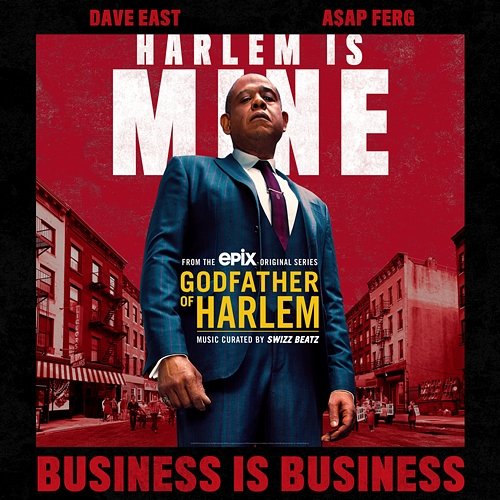 Business is Business Godfather of Harlem feat. Dave East & A$AP Ferg