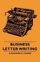 Business Letter Writing Alexander M. Candee