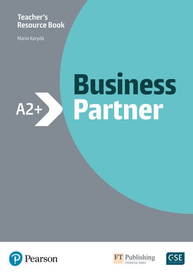 Business Partner A2+. Teacher's Resource Book Opracowanie zbiorowe