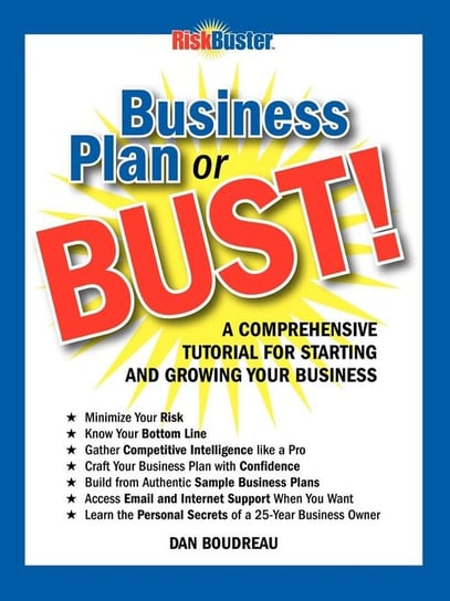 Business Plan or Bust! Dan Boudreau