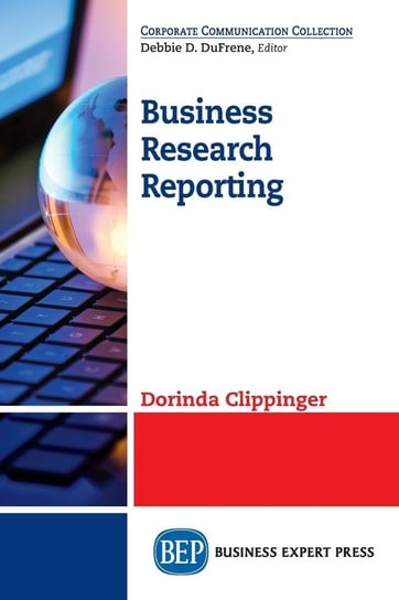 Business Research Reporting Clippinger Dorinda