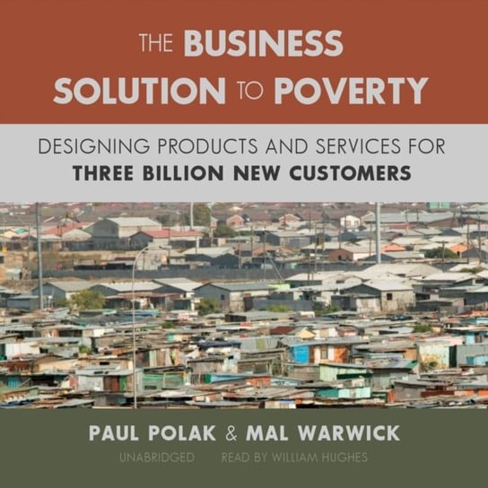 Business Solution to Poverty Warwick Mal, Polak Paul