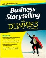 Business Storytelling For Dummies Dietz Karen, Silverman Lori L.