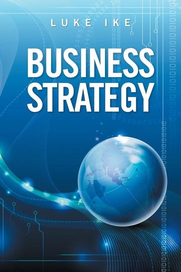 Business Strategy Ike Luke