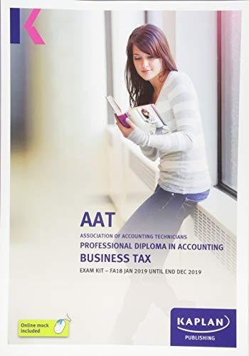 BUSINESS TAX (FA18) - EXAM KIT Kaplan Publishing