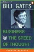BUSINESS @ THE SPEED OF THOUGH Gates Bill