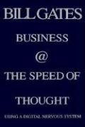 Business @ the Speed of Thought: Succeeding in the Digital Economy Gates Bill