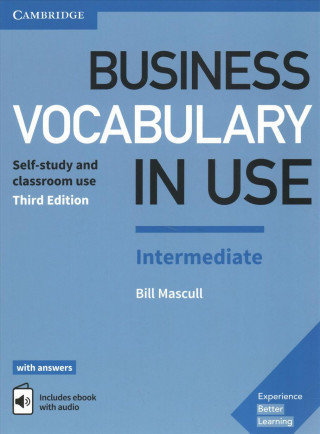 Business Vocabulary in Use: Intermediate Book with Answers a Mascull Bill