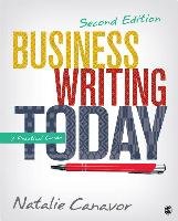 Business Writing Today: A Practical Guide Canavor Natalie