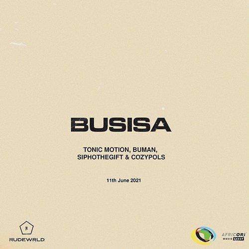 Busisa DJ Kwamzy feat. BuMan, Cozypols, SiphoTheGift, Tonic Motion
