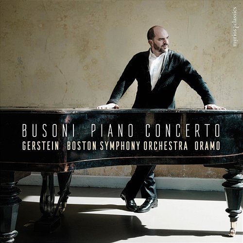 Busoni: Piano Concerto Kirill Gerstein, Boston Symphony Orchestra, Sakari Oramo