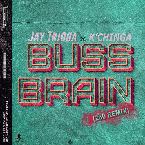 Buss Brain K'Chinga feat. Jay Trigga
