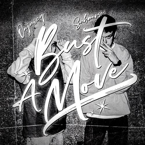 BUST A MOVE ONJUICY feat. Submerse