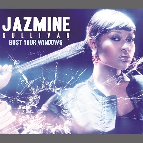 Bust Your Windows Jazmine Sullivan