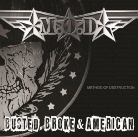 Busted, Broke & American M.O.D.