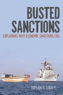 Busted Sanctions: Explaining Why Economic Sanctions Fail Early Bryan R.