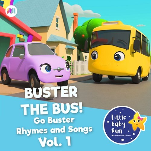 Buster the Bus! Go Buster Rhymes and Songs, Pt. 1 Little Baby Bum Nursery Rhyme Friends, Go Buster!