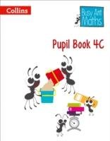 Busy Ant Maths - Pupil Book 4c Roberts Sandra, Power Jo, Mumford Jeanette A., Jurgensen Elizabeth