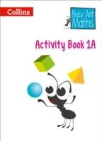 Busy Ant Maths - Year 1 Activity Book 1A Roberts Sandra, Power Jo, Mumford Jeanette A., Axten-Higgs Rachel, Morgan Nicola, Jurgensen Elizabeth