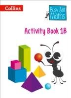 Busy Ant Maths - Year 1 Activity Book 1B Roberts Sandra, Power Jo, Mumford Jeanette A., Axten-Higgs Rachel, Morgan Nicola, Jurgensen Elizabeth