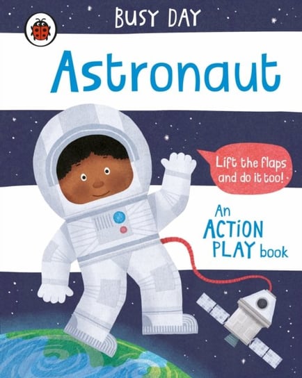 Busy Day: Astronaut: An action play book Green Dan