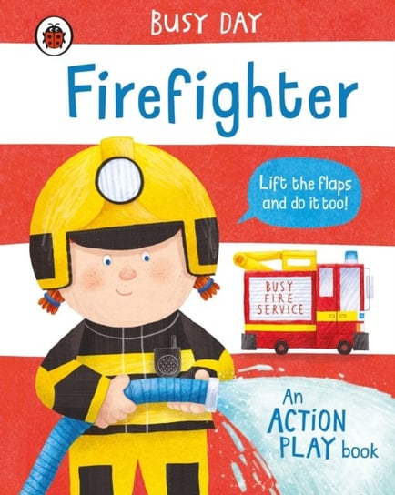Busy Day: Firefighter: An action play book Green Dan
