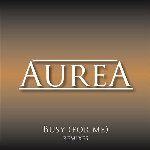 Busy (For Me) Club Mix Aurea