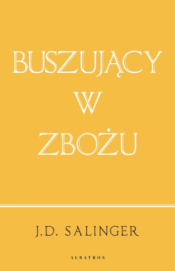 Buszujący w zbożu Salinger Jerome D.