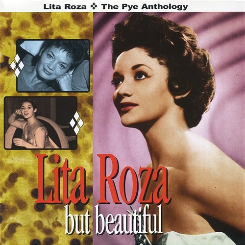 But Beautiful: The Pye Anthology Lita Roza