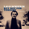 But Not for Tonight Lalo Schifrin