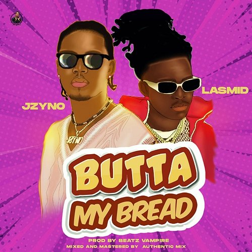 Butta My Bread JZyNo feat. Lasmid