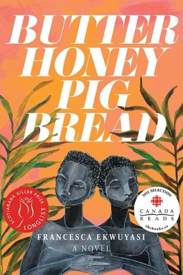 Butter Honey Pig Bread Francesca Ekwuyasi