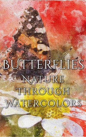 Butterflies - Nature Through Watercolors Martina Daniyal