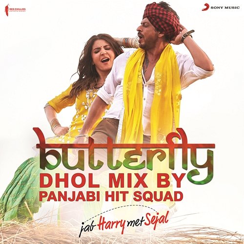 Butterfly (Dhol Mix By Panjabi Hit Squad) [From "Jab Harry Met Sejal"] Pritam, Panjabi Hit Squad, Dev Negi & Sunidhi Chauhan