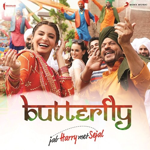 Butterfly (From "Jab Harry Met Sejal") Pritam, Dev Negi, Sunidhi Chauhan, Aaman Trikha & Nooran Sisters