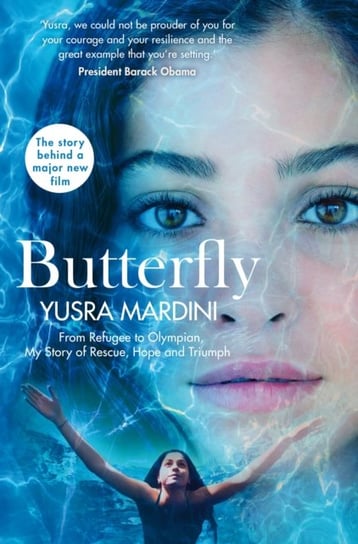 Butterfly: From Refugee to Olympian, My Story of Rescue, Hope and Triumph Mardini Yusra
