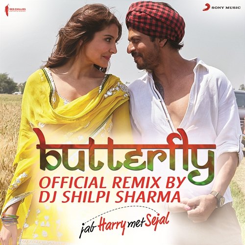 Butterfly (Official Remix by DJ Shilpi Sharma) [From "Jab Harry Met Sejal"] Pritam, DJ Shilpi Sharma, Dev Negi, Sunidhi Chauhan, Aman Trikha & Nooran Sisters